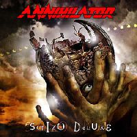 Annihilator - 

Schizo Deluxe